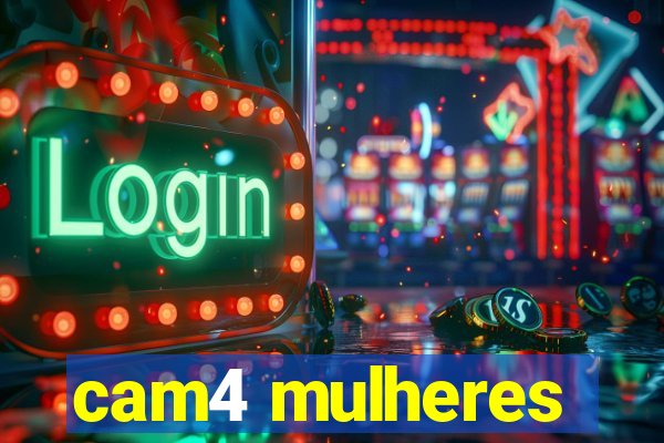 cam4 mulheres